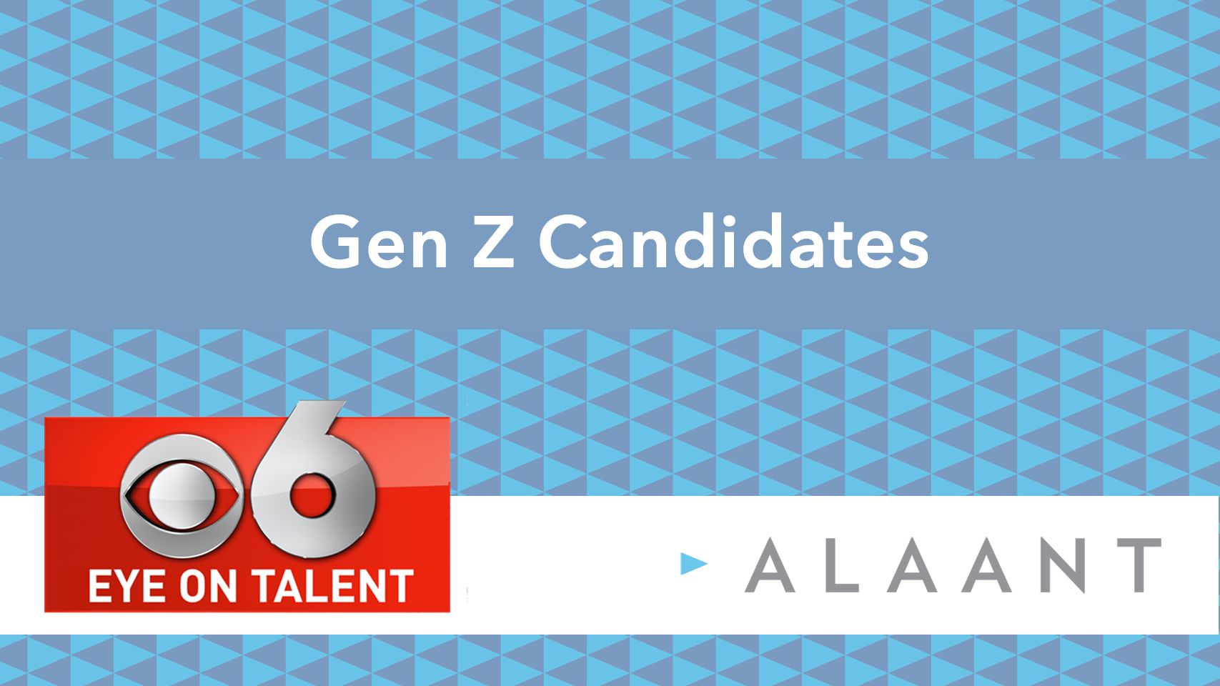 Alaant Eye on Talent Gen Z Candidates