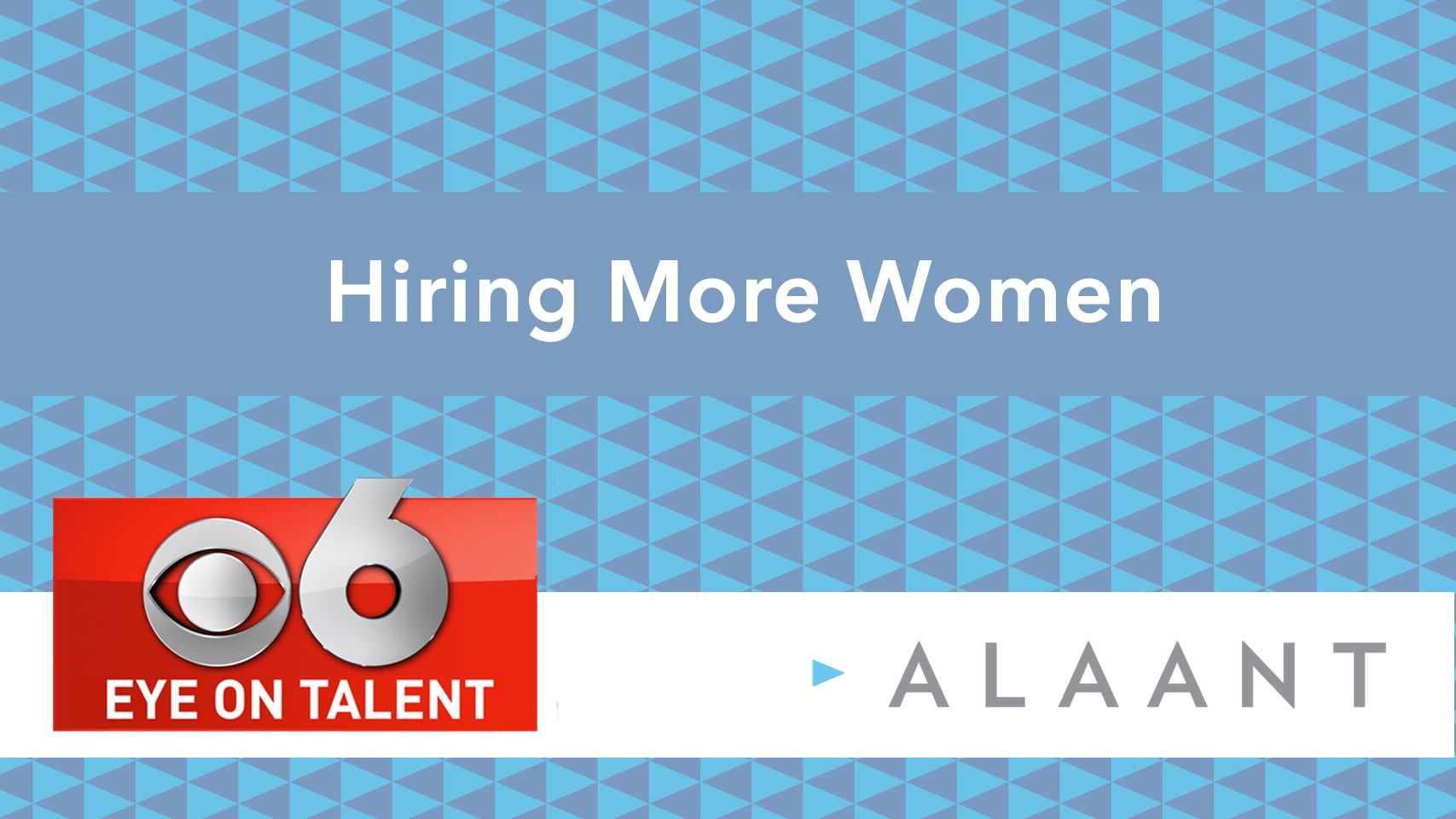 Alaant Eye on Talent Hiring More Women
