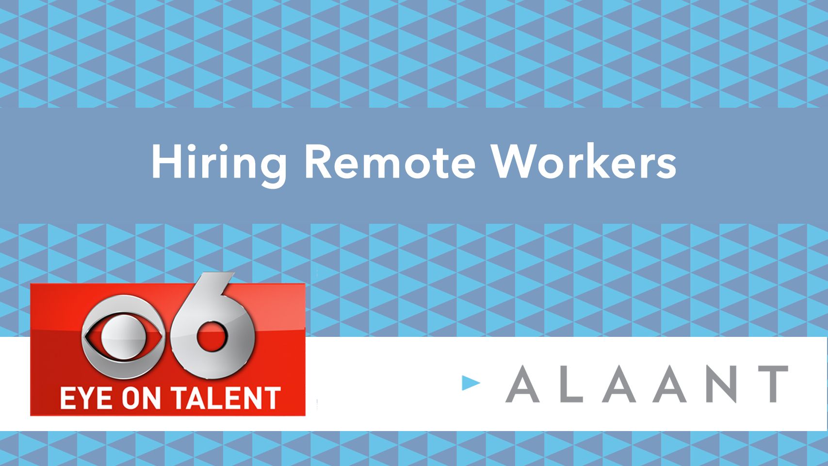 Alaant Eye on Talent Hiring Remote Workers