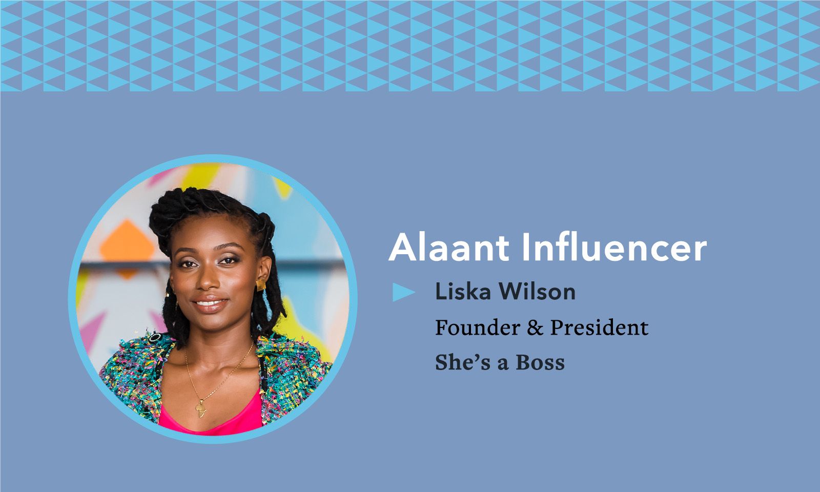 Alaant Influencer Liska Wilson Founder President She’s a Boss