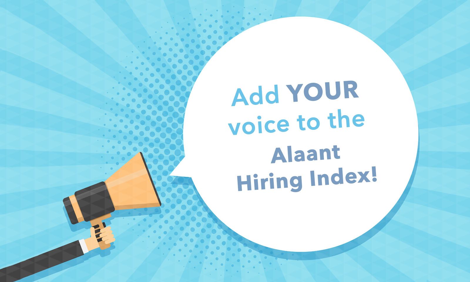 Take the Alaant Hiring Index Survey: Spring 2022