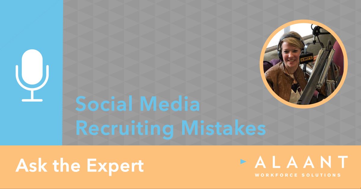 Ask the Expert Social Media Recruiting Mistakes