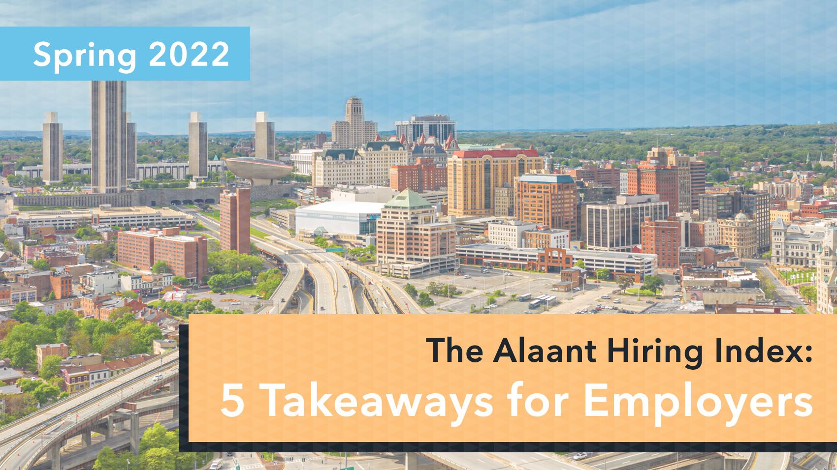The Alaant Hiring Index: 5 Takeaways for Employers