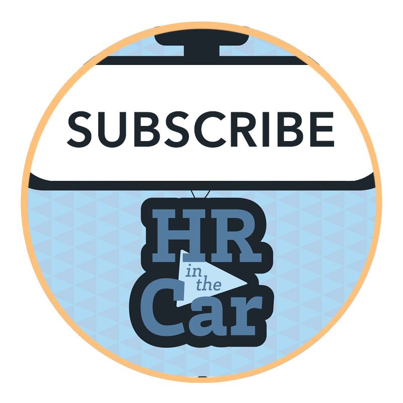Subscribe Now to HR in the Car!