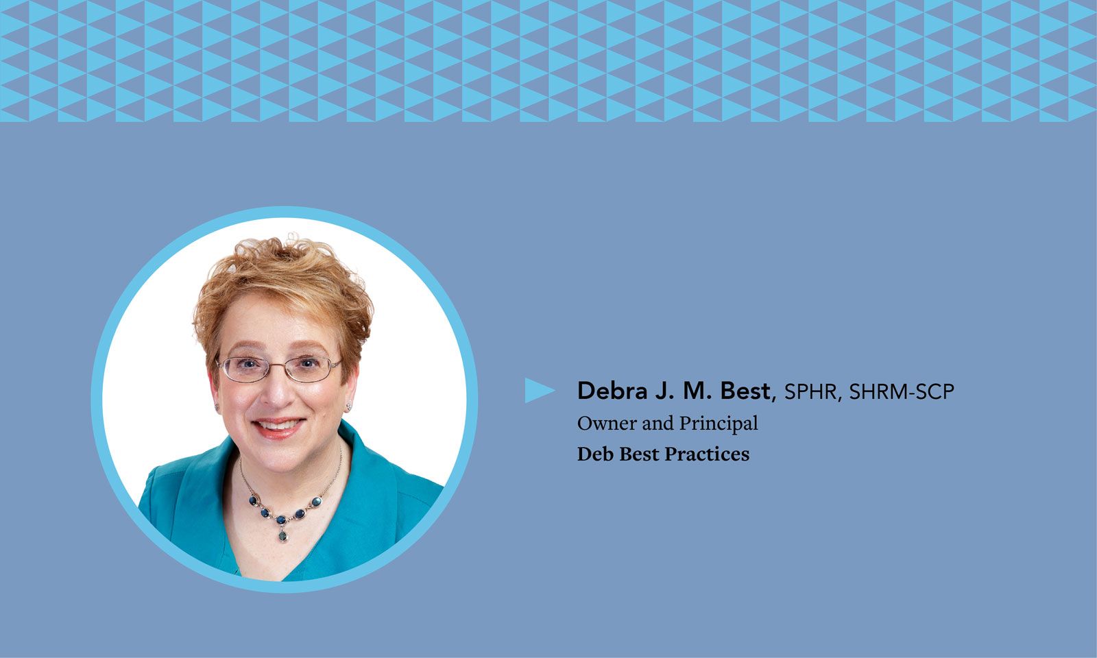 Deb Best, SPHR, SHRM-SCP owner and principal of Deb Best Practices 