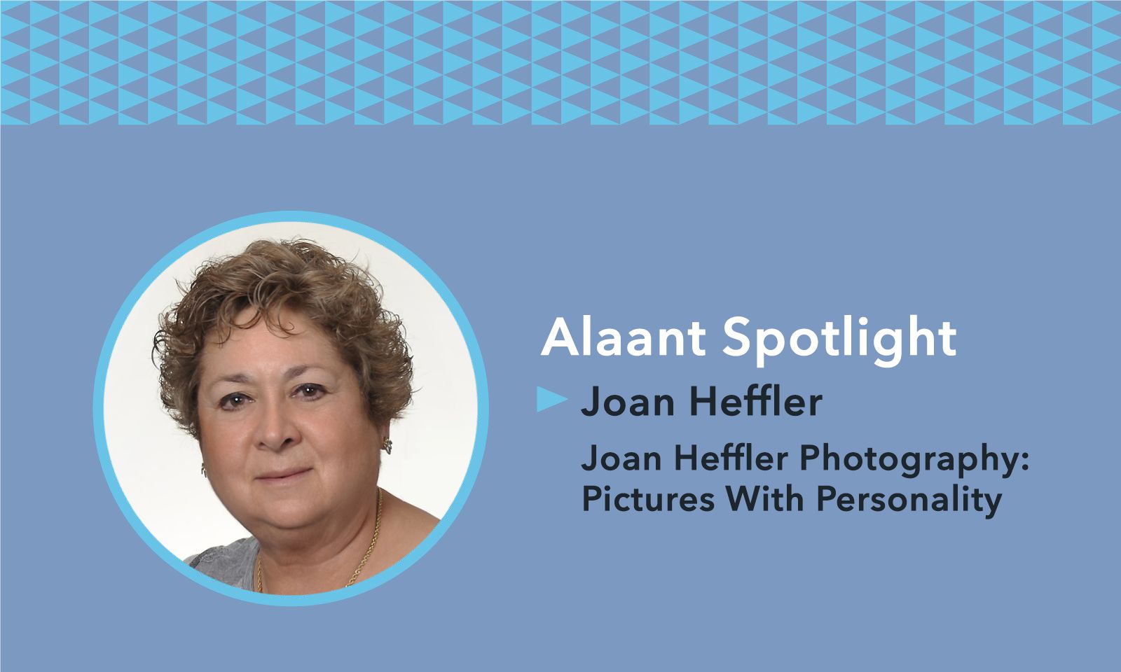 Alaant Spotlight: Joan Heffler - Joan Heffler Photography: Pictures With Personality